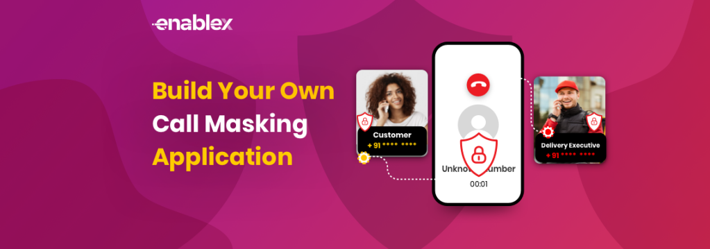 How to build Call Masking application using EnableX