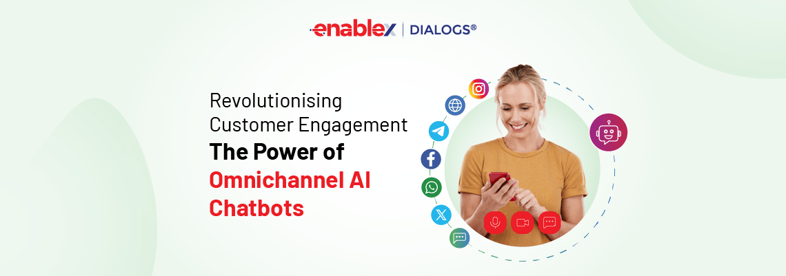 Omnichannel AI Chatbots: The Future of Scalable Engagement
